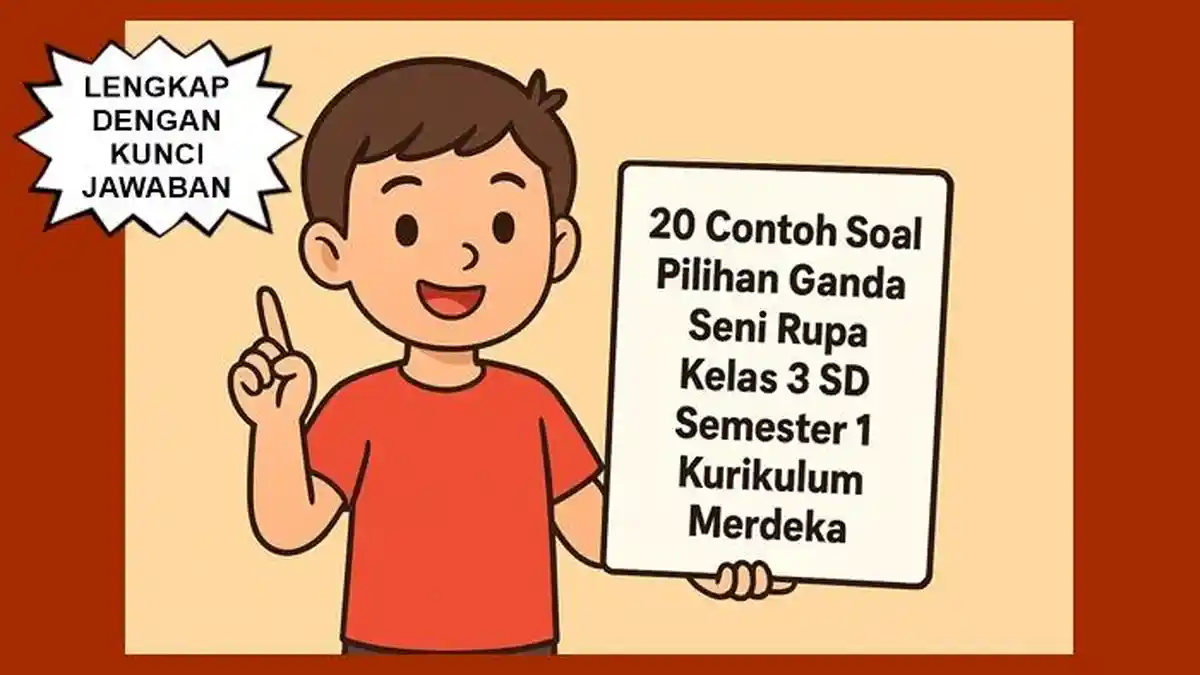 20 Contoh Soal Pilihan Ganda Seni Rupa Kelas 3 SD Semester 1 Kurikulum