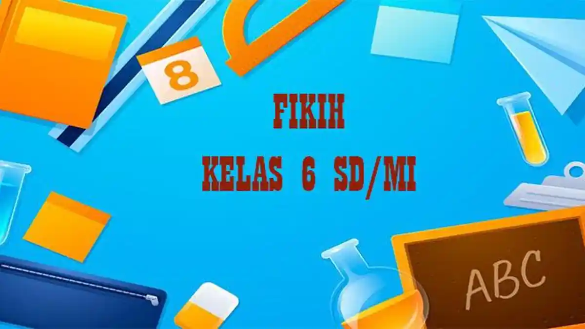 45 Soal dan Jawaban PTS Fiqih Kelas 6 SD Semester 1 Kurikulum Merdeka 45 Soal dan Jawaban PTS Fiqih Kelas 6 SD Semester 1 Kurikulum Merdeka