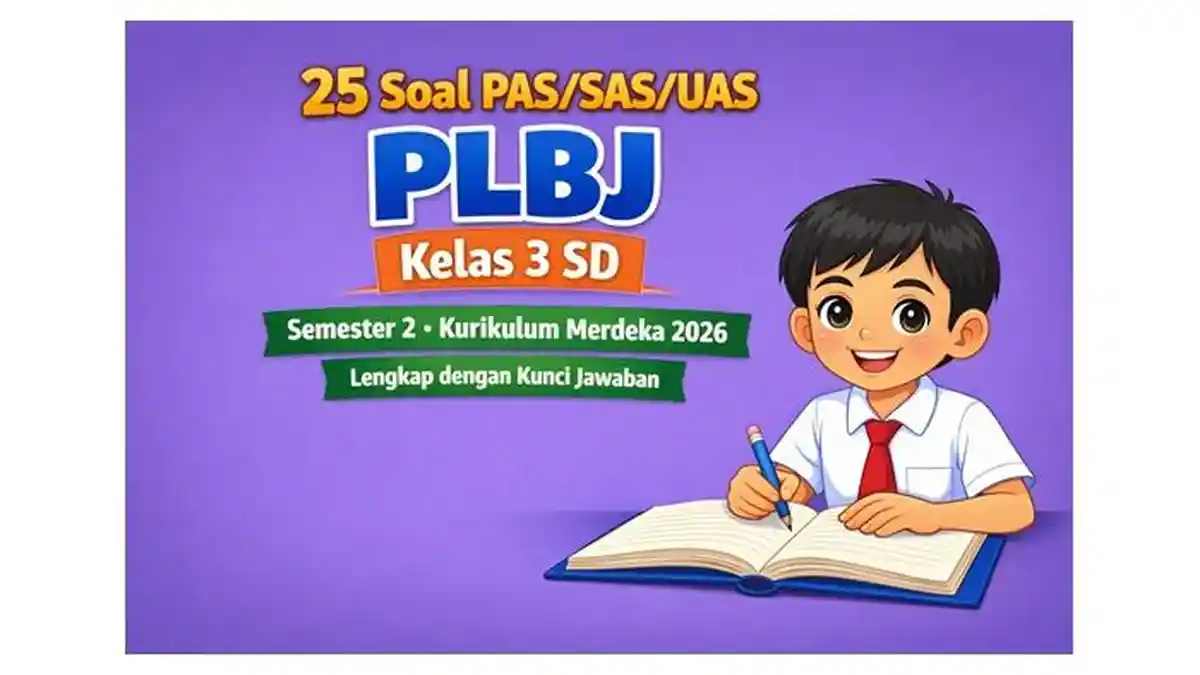 Rahasia Sukses Menjawab Soal UAS PLBJ Kelas 3 SD Semester 2 Agar Nilai Sempurna