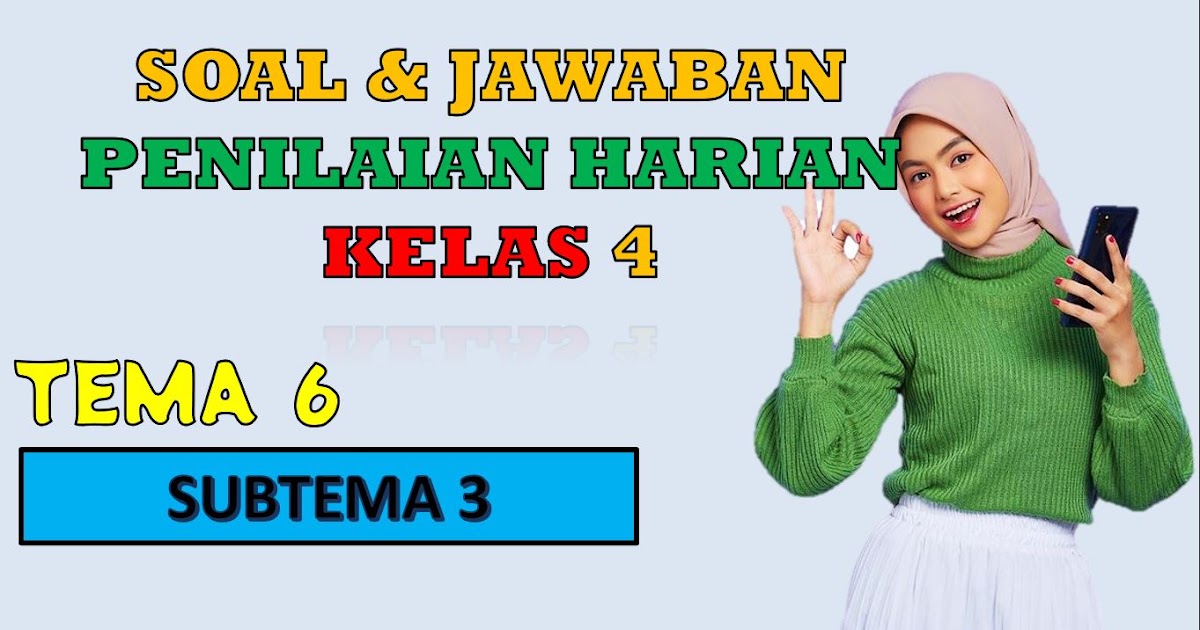 Wajib Tahu Kumpulan Soal Kelas 4 Tema 6 Subtema 3 Media Guru Agar Siswa Cepat Paham Wajib Tahu Kumpulan Soal Kelas 4 Tema 6 Subtema 3 Media Guru Agar Siswa Cepat Paham